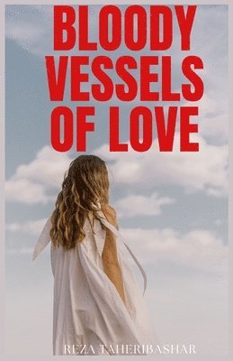 Bloody Vessels Of Love 1