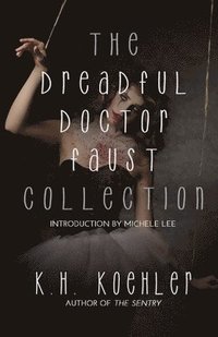bokomslag The Dreadful Doctor Faust Collection
