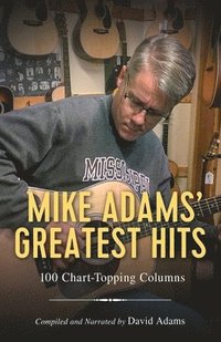 bokomslag Mike Adams' Greatest Hits: 100 Chart-Topping Columns