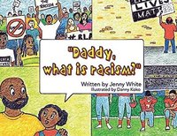 bokomslag Daddy, What is Racism
