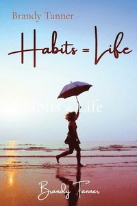 bokomslag Habits = Life