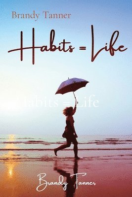 bokomslag Habits = Life