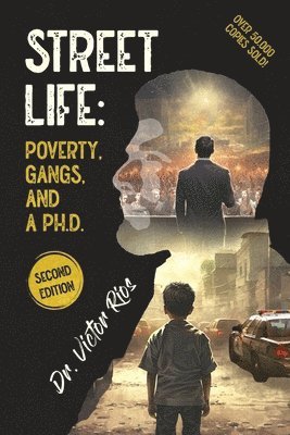 Victor M. Rios, Victor M Rios - Street Life: Poverty, Gangs, and a Ph.D. Second Edition, Häftad