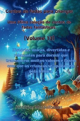 Contos de fadas para crianças Uma ótima coleção de contos de fadas fantásticos. (Volume 13)