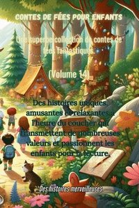 bokomslag Contes de fes pour enfants Une superbe collection de contes de fes fantastiques. (Volume 14)