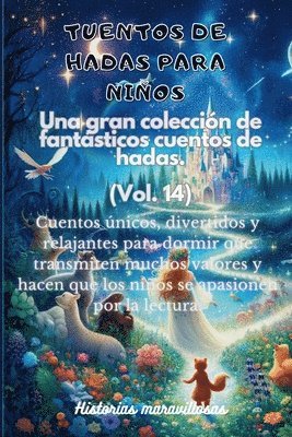 bokomslag Fbulas para nios. Una gran coleccin de fantsticas fbulas y cuentos de hadas. (Vol.14)