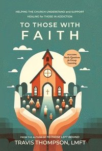 bokomslag To Those With Faith