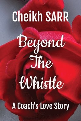 Beyond the Whistle