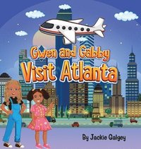 bokomslag Gwen and Gabby Visit Atlanta