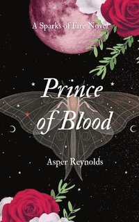 bokomslag Prince of Blood (a sparks of fire novel)