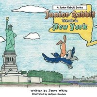 bokomslag Junior Rabbit Travels to New York