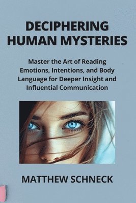 Deciphering Human Mysteries 1