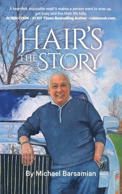 Michael Barsamian - Hair's The Story, Inbunden