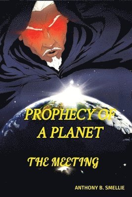 Prophecy of a Planet