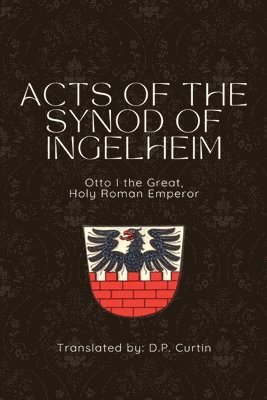 Acts of the Synod of Ingelheim (948 AD) 1