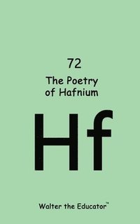 bokomslag The Poetry of Hafnium