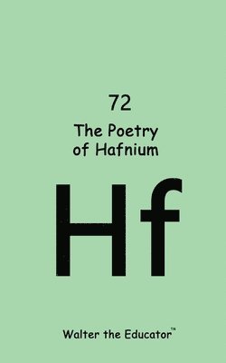 The Poetry of Hafnium 1