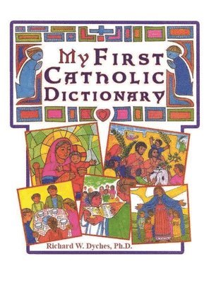 My First Catholic Dictionary