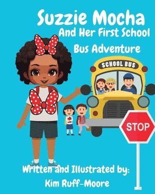 Suzzie Mocha And Her First School Bus Adventure 1