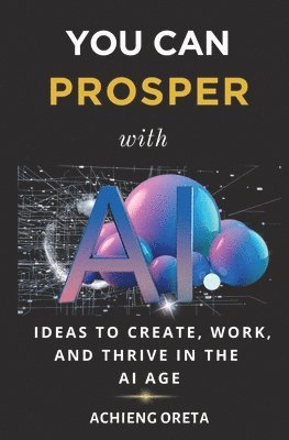 bokomslag You Can Prosper With AI
