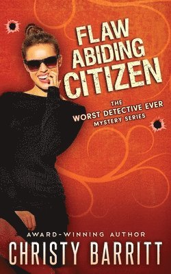 Christy Barritt - Flaw Abiding Citizen, Häftad
