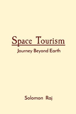 Solomon Raj - Space Tourism, Häftad