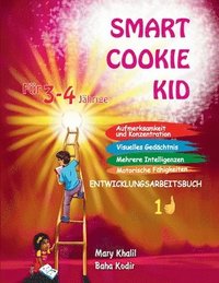 bokomslag Smart Cookie Kid Fr 3-4-Jhrige Aufmerksamkeit und Konzentration Visuelles Gedchtnis Mehrere Intelligenzen Motorische Fhigkeiten Entwicklungsarbeitsbuch 1D