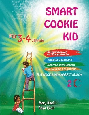 Smart Cookie Kid Fr 3-4-Jhrige Aufmerksamkeit und Konzentration Visuelles Gedchtnis Mehrere Intelligenzen Motorische Fhigkeiten Entwicklungsarbeitsbuch 2C 1