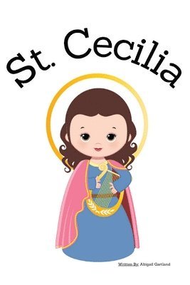 St. Cecilia - Children's Christian Book - Lives of the Saints 1