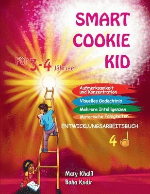 bokomslag Smart Cookie Kid Für 3-4-Jährige Aufmerksamkeit und Konzentration Visuelles Gedächtnis Mehrere Intelligenzen Motorische Fähigkeiten Entwicklungsarbeitsbuch 4D