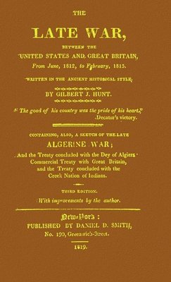 Gilbert J Hunt, Gilbert J. Hunt - Late War between the United States and Great Britain, Inbunden
