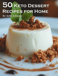 bokomslag 50 Keto Dessert Recipes for Home