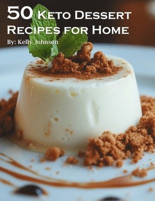 bokomslag 50 Keto Dessert Recipes for Home