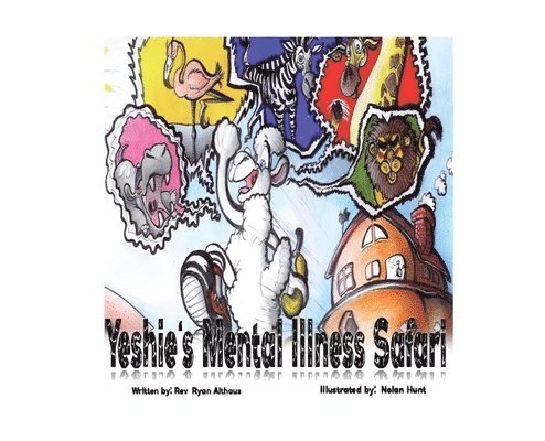 Yeshie's Mental Illness Safari 1