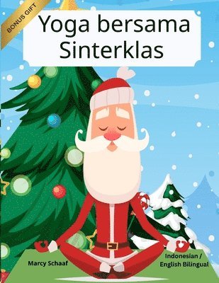 Marcy Schaaf - Yoga bersama Sinterklas (Indonesian / English Bilingual) Yoga with Santa, Häftad