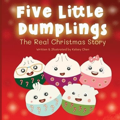 bokomslag Five Little Dumplings The Real Christmas Story