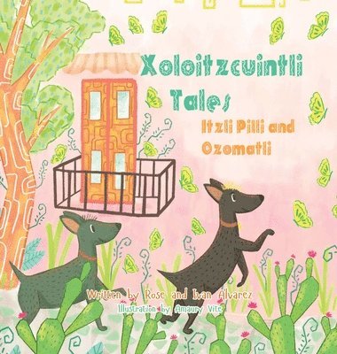 bokomslag Xoloitzcuintli Tales Itzli Pilli and Ozomatli