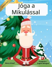 bokomslag Jóga a Mikulással (Hungarian / English Bilingual) Yoga with Santa