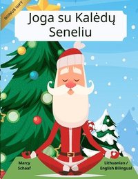 bokomslag Joga su Kaled? Seneliu (Lithuanian / English Bilingual) Yoga with Santa