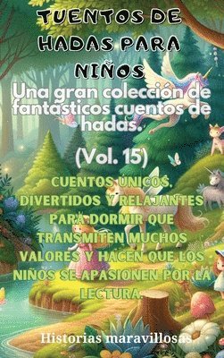 bokomslag Fbulas para nios Una gran coleccin de fantsticas fbulas y cuentos de hadas. (Vol.15)