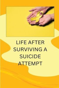 bokomslag Life After Surviving a Suicide Attempt