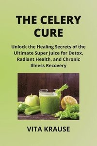 bokomslag The Celery Cure