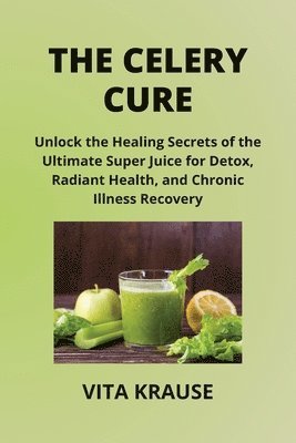 The Celery Cure 1