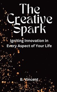 bokomslag The Creative Spark