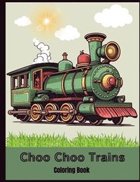 bokomslag Choo Choo Trains Coloring Book