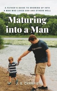 bokomslag Maturing into a Man