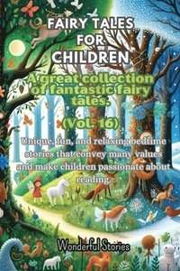 bokomslag Fables for Children A large collection of fantastic fables and fairy tales. (Vol.16)
