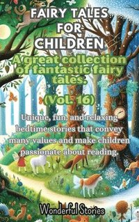 bokomslag Fables for Children A large collection of fantastic fables and fairy tales. (Vol.16)