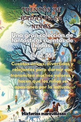 bokomslag Fbulas para nios Una gran coleccin de fantsticas fbulas y cuentos de hadas. (Vol.16)