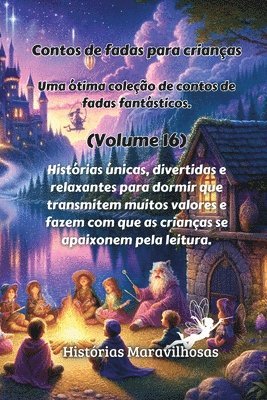 bokomslag Contos de fadas para crianas Uma tima coleo de contos de fadas fantsticos. (Volume 16)